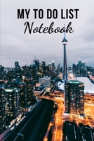 MY TO DO LIST NOTEBOOK: 100 pages - Checklist - Organization - Time Management - Keep track of your tasks - Versatile - Personal and professional use ... - Class - Students - Perfect Gift Idea 1675194858 Book Cover