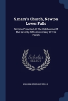 S.mary's Church, Newton Lower Falls: Sermon Preached At The Celebration Of The Seventy-fifth Anniversary Of The Parish 1377282325 Book Cover