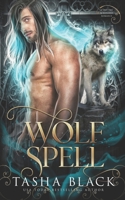 Wolf Spell: Shifters Bewitched #1 B08WNZ8BSD Book Cover