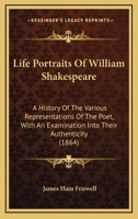 Life Portraits of William Shakespeare 1019094176 Book Cover