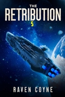 The Retribution: Book Five (The Retribution Sagas) B0CPVL5SL1 Book Cover