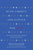 With Liberty and Justice for Some: How the Law is Used to Destroy Equality and Protect the Powerful