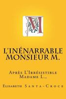 L'in�narrable Monsieur M. ! 1533651922 Book Cover
