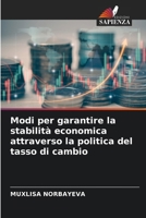 Modi per garantire la stabilità economica attraverso la politica del tasso di cambio (Italian Edition) 6208722942 Book Cover