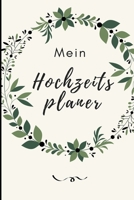 MEIN HOCHZEITSPLANER: A5 Hochzeitsplaner LINIERT Geschenkidee zur Verlobung | für zukünftige Bräute und Bräutigame | Hochzeitsvorbereitung | Notizbuch | Verlobungsgeschenk (German Edition) 1693148862 Book Cover