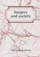 Surgery and Society, a Tribute to Listerism 1357284578 Book Cover