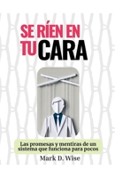 Se ríen en tu cara (Spanish Edition) B0HC6LK2WT Book Cover