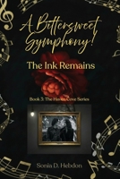 A Bittersweet Symphony!: The Ink Remains. (The Haven Cove Series) 1764105648 Book Cover