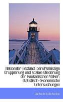 Nationaler Bestand, Berufsm�ssige Gruppierung Und Soziale Gliederung Der Kaukasischen V�lker; Statis 1117543307 Book Cover