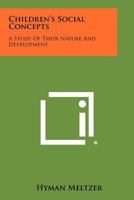 Children's Social Concepts: A Study of Their Nature and Development 1258406683 Book Cover