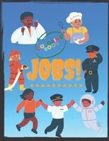 jobs coloring book: jobs coloring book for kids A Coloring Book filled with a group of professionals a Intended for Children aged 2-8. B08SGLZ7XD Book Cover