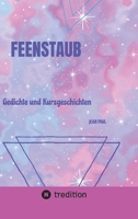 Feenstaub: Gedichte und Kurzgeschichten (German Edition) 3384614933 Book Cover
