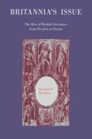 Britannia's Issue: The Rise of British Literature from Dryden to Ossian 0521034108 Book Cover