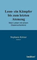 Leon- Ein Kampfer Bis Zum Letzten Atemzug 3849502430 Book Cover