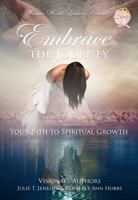 Embrace the Journey: Your Path to Spiritual Growth 1957111038 Book Cover