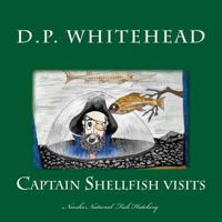 Captain Shellfish Visits: The Neosho National Fish Hatchery 1499315910 Book Cover