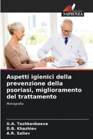 Aspetti igienici della prevenzione della psoriasi, miglioramento del trattamento (Italian Edition) 6206938891 Book Cover