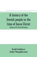 A history of the Jewish people in the time of Jesus Christ (Volume II) (First Division) Political History of Palestine, from B.C. 175 to A.D. 135. 9353705975 Book Cover