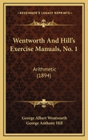 Wentworth & Hill's examination manuals. No. I. Artihmetic 1120954576 Book Cover