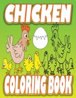 CHICKEN COLORING BOOK: The book of rooster and funny chicken wonderful and distinctive , Activities for children , Chicken gift B08C475W32 Book Cover