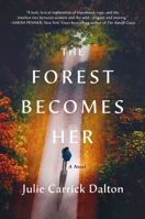 The Forest Becomes Her: A Novel 1420541307 Book Cover