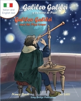Galileo Galilei E La Torre Di Pisa - Galileo Galilei and the Pisa Tower: A Bilingual Picture Book about the Italian Astronomer (Italian-English Text) 1938712072 Book Cover