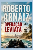 OPERAÇÃO LEVIATÃ: Um thriller político de conspiração, guerra e operações clandestinas (Portuguese Edition) B0H23JP2MY Book Cover