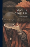 Oracula Sibyllina: Editio Altera Ex Priore Ampliore Contracta, Integra Tamen Et Passim Aucta, Multisque Locis Retractata 1020371641 Book Cover