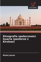 Etnografia spolecznosci Guaria (pasterze z Kirshan) (Polish Edition) 6209929419 Book Cover