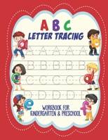 ABC Letter Tracing Workbook FOR Kindergarten And Preschool: Preschool Practice Handwriting Fun Workbook to Handwriting Practice for Kids Ages 3-5, ... learning Activity Book With Cute Child Theme. B08N3X4Q7Q Book Cover