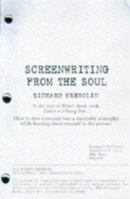 Screenwriting From the Soul: Letters to an Aspiring Screenwriter 1580630367 Book Cover