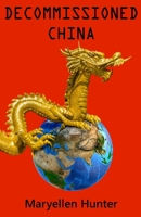 DECOMMISSIONED CHINA - BOOK 3 OF THE DECOMMISSIONED TRILOGY 1735844853 Book Cover