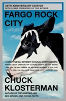 Fargo Rock City: A Heavy Metal Odyssey in Rural North Dakota 0743406567 Book Cover