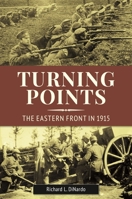 Turning Points: The Eastern Front in 1915 1440844534 Book Cover