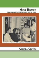 Music History or A Play About Greeks and SNCC in 1963 0996815201 Book Cover