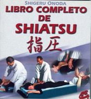 Libro Completo del Shiatsu (Cuerpo - Mente / Body- Mind) 8488242824 Book Cover