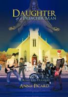 Daughter of a Preacher Man: A Road Less Travelled 1463406819 Book Cover