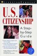 Us Citizenship: A Step by Step Guide 1576853837 Book Cover
