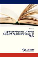 Superconvergence Of Finite Element Approximations For PDEs 3659333174 Book Cover