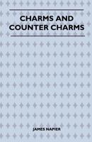 Charms and Counter Charms 1445523469 Book Cover