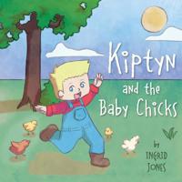 Kiptyn and the Baby Chicks 1949758273 Book Cover