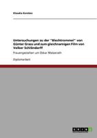 Untersuchungen zu der "Blechtrommel" von G�nter Grass und zum gleichnamigen Film von Volker Schl�ndorff: Frauengestalten um Oskar Matzerath 3640934784 Book Cover