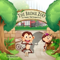 The Monkey That Escaped From The Bronx Zoo 1946746975 Book Cover