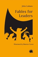 Fables for Leaders 0692909559 Book Cover