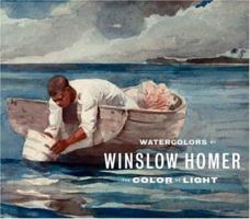 Watercolors by Winslow Homer: The Color of Light (Art Institute of Chicago) 0300119453 Book Cover