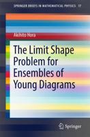 The Limit Shape Problem for Ensembles of Young Diagrams 4431564853 Book Cover