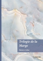 Trilogie de la Marge (French Edition) 2414803746 Book Cover