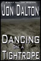 Dancing on a Tightrope 1502358514 Book Cover