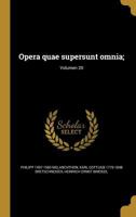 Opera Quae Supersunt Omnia;; Volumen 20 1372370900 Book Cover