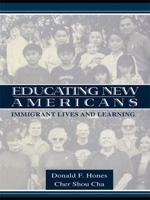 Educating New Americans: Immigrant Lives and Learning (Sociocultural, Political, and Historical Studies in Education) 0805831339 Book Cover